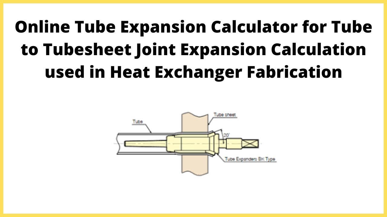 Online Tube Expansion Calculator for Heat Exchanger Tube to Tube sheet Expansion Joints| Let'sFab