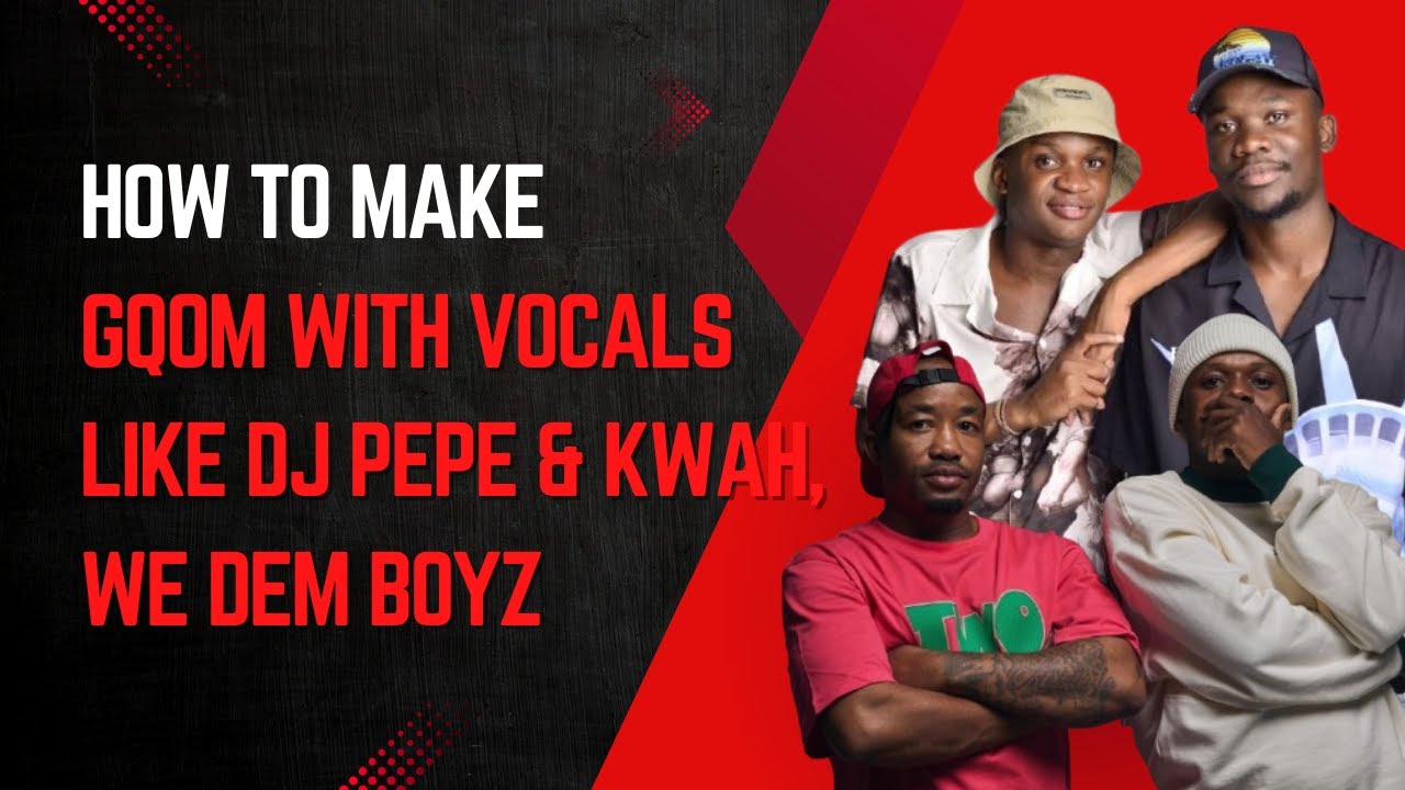 How To Make Gqom With Vocals Like Dj Pepe & Kwah, We Dem Boyz, Goldmax || FL Studio 24