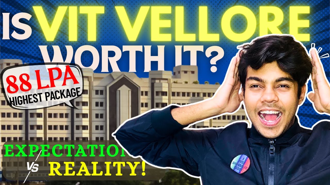 All About VIT Vellore: is it the Best Private College in INDIA?