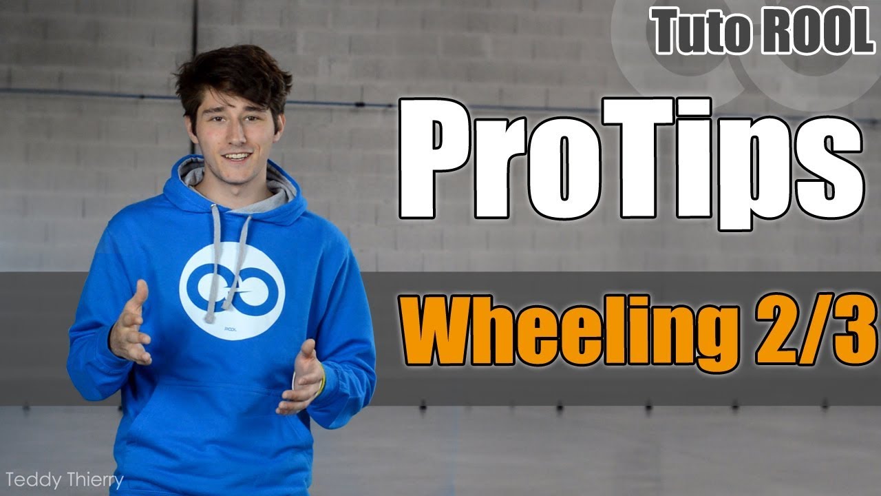 Tuto Rool - Pro Tips - Wheeling Technique
