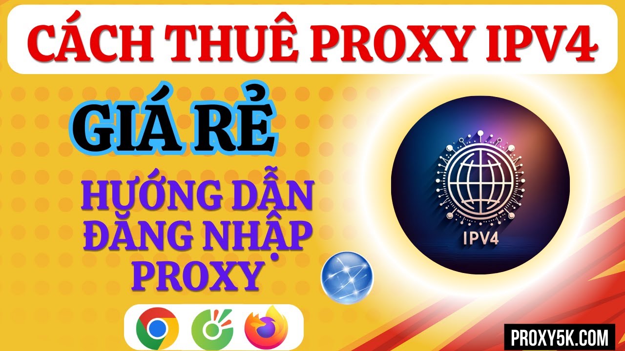 C&aacute;ch Thu&ecirc; Proxy v4 Gi&aacute; Rẻ - Hướng dẫn th&ecirc;m proxy v&agrave;o tr&igrave;nh duyệt CocCoc v&agrave; Chrome