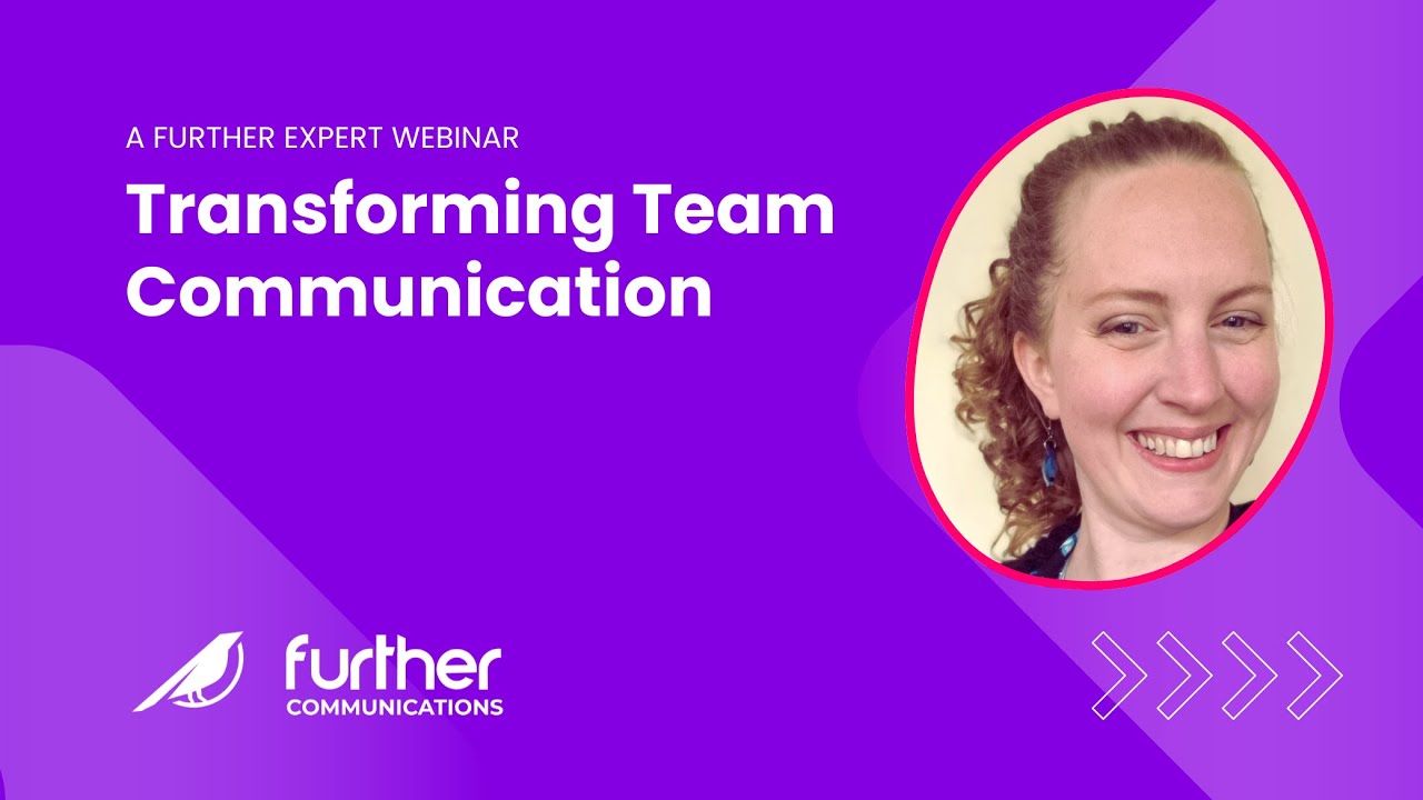 Further Webinar: Transforming Team Communication Through Ethnorelativity