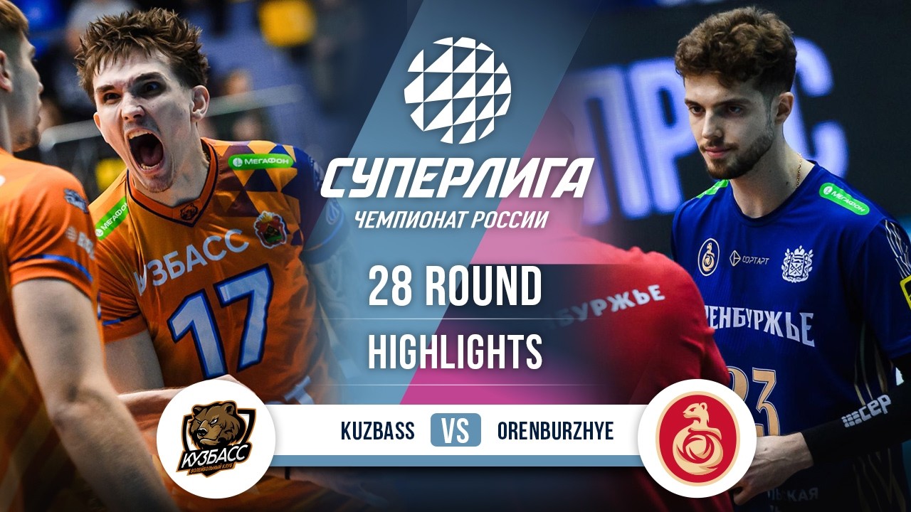 Kuzbass vs. Orenburzhye | HIGHLIGHTS | 28 Round | SuperLeague 2025-2026