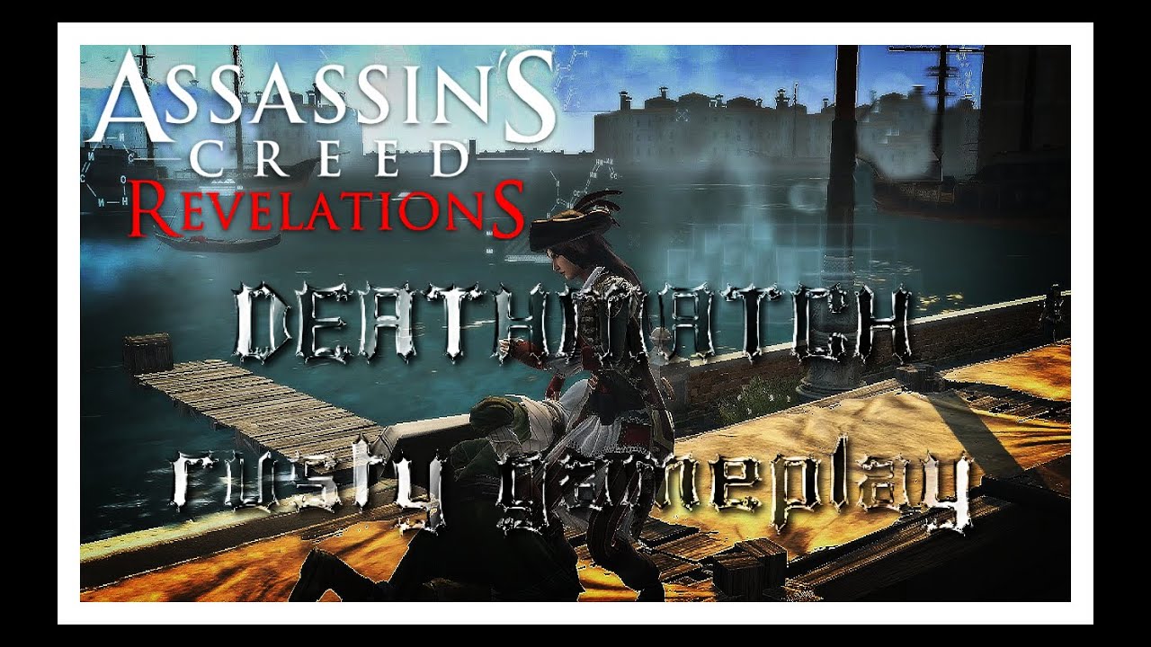 Assassin's Creed Revelations Multiplayer: Deathmatch - Rusty Gameplay