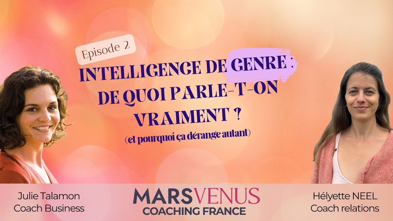 Intelligence de genre, de quoi parle-t-on vraiment ? (et pourquoi ça dérange autant)