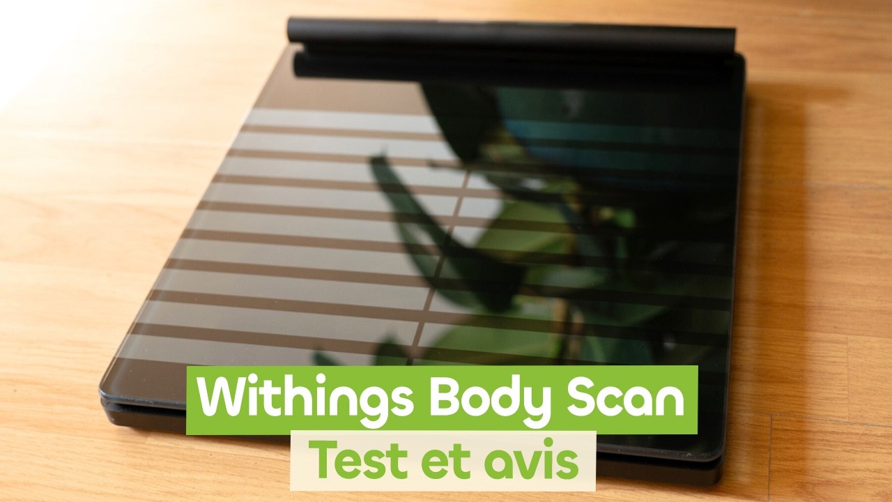 Balance connect&eacute;e Withings Body Scan : Test et Avis