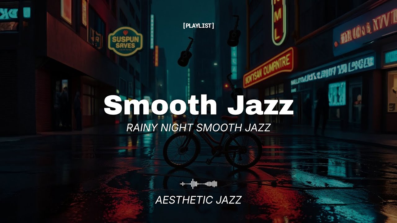 Rainy Night Smooth Jazz | Relaxing Jazz for Stress Relief