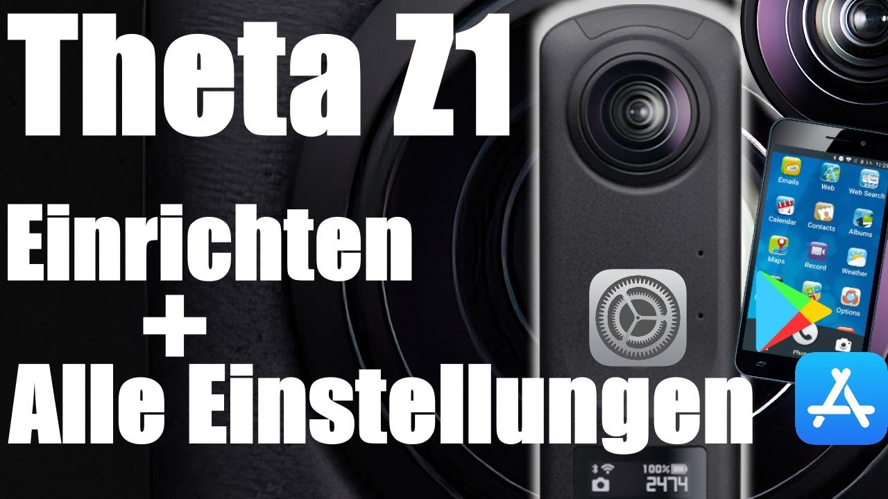 Ricoh Theta Z1 einrichten und alle Einstellungen erklärt. Installation Anleitung