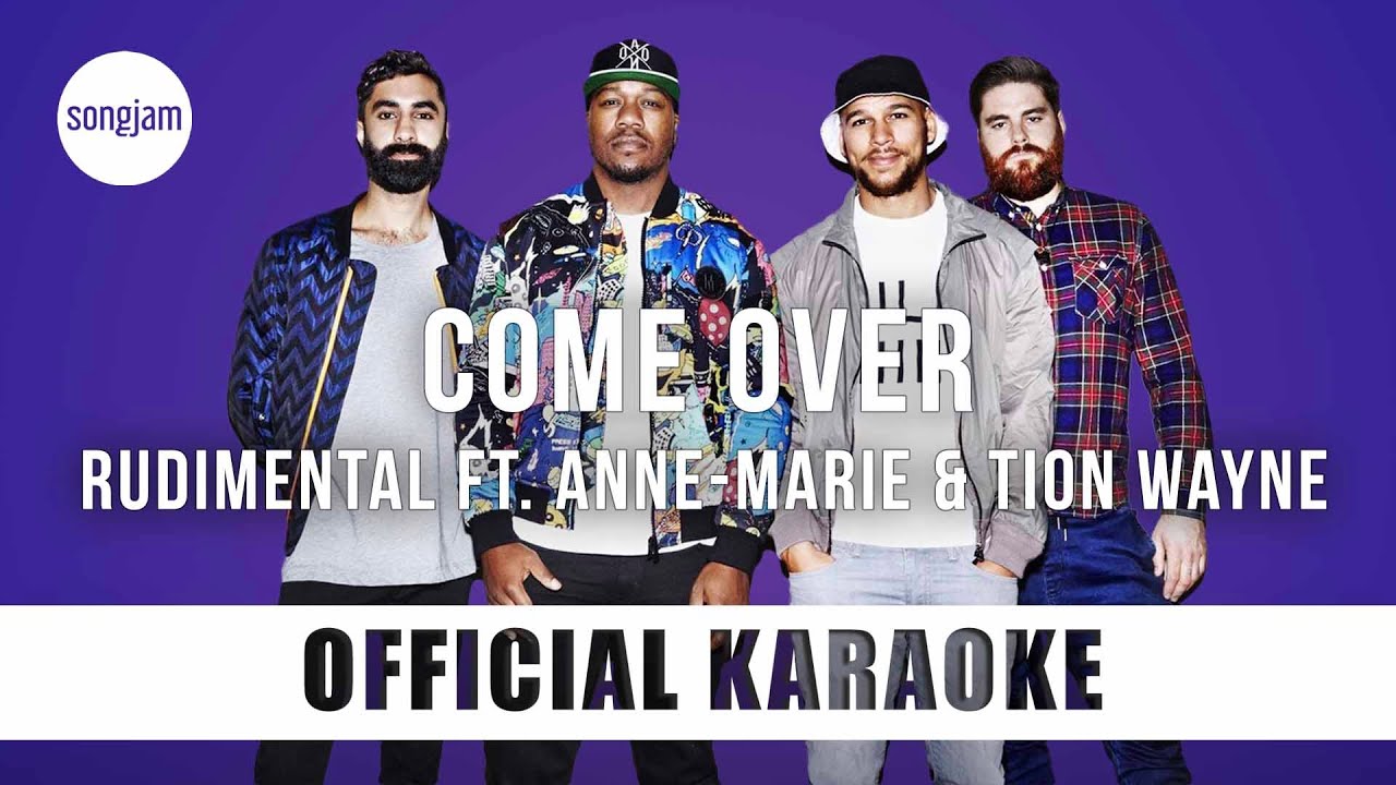 Rudimental - Come Over ft. Anne-Marie & Tion Wayne (Official Karaoke Instrumental) | SongJam