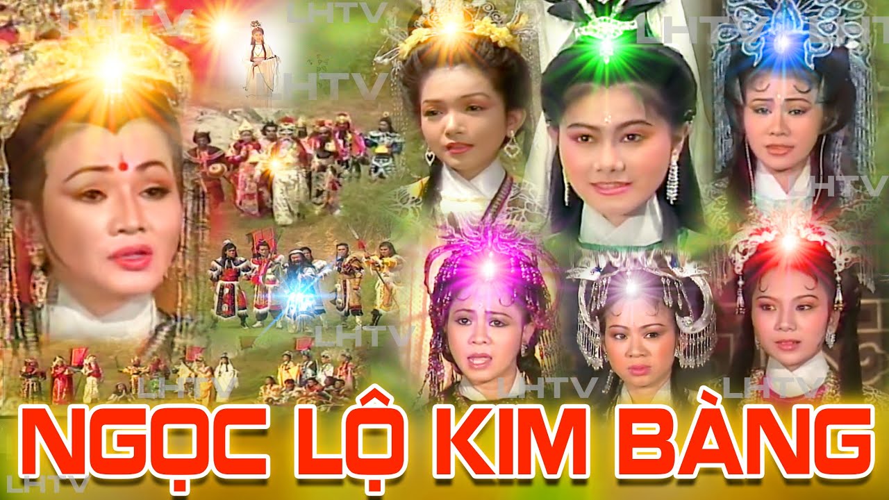 Cải Lương Thời Hoàng Kim: Ngọc Lộ Kim Bàng - Thanh Tòng Cẩm Thu Quế Trân, Thanh Uyên Mỹ Hằng