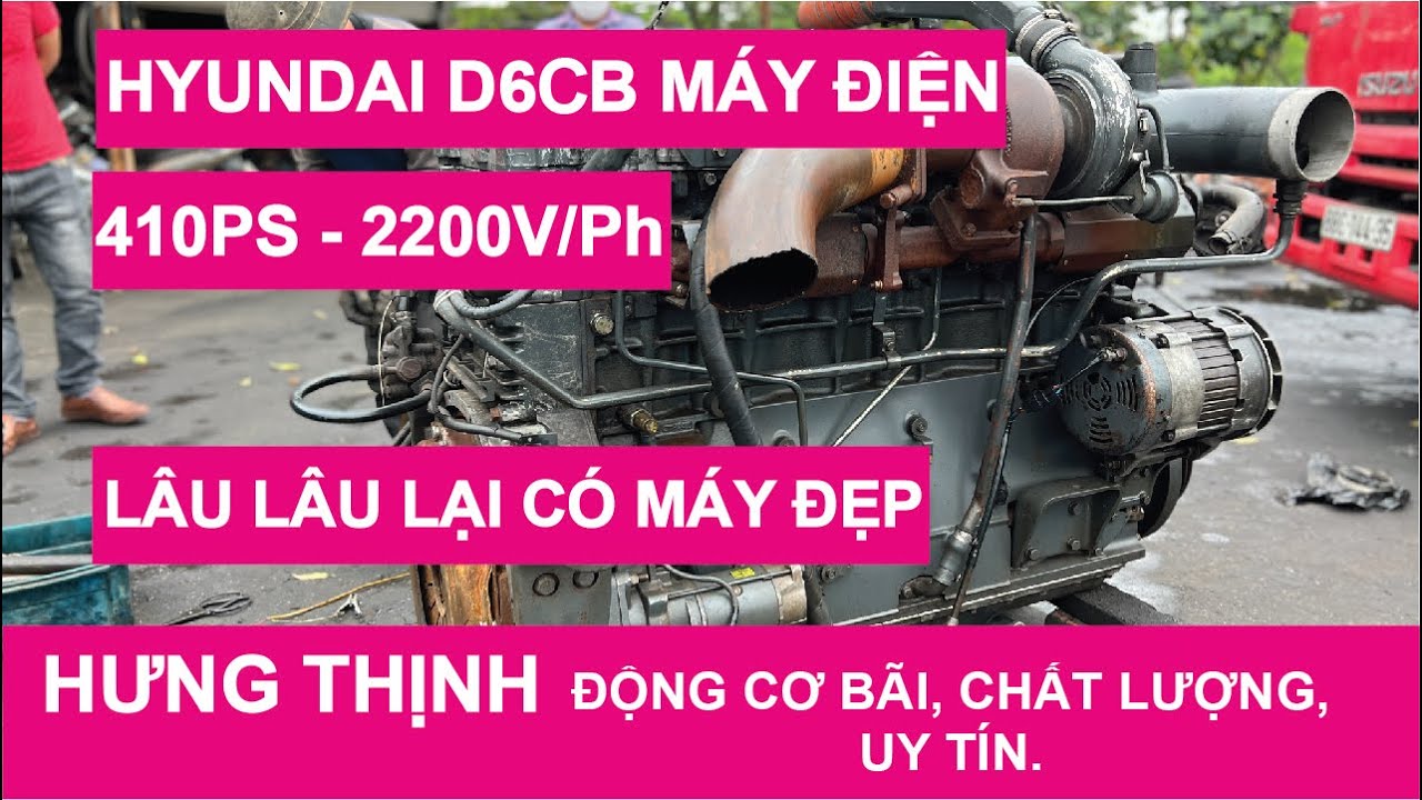 Động Cơ Hưng Thịnh | HYUNDAI D6CB MÁY ĐIỆN |  Test Máy Cho Anh Thoại Ở Bắc Cạn