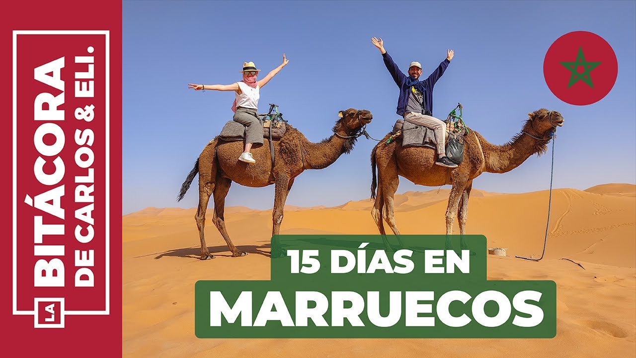 Ruta Marruecos 15 días 🐪 Itinerario, precios y consejos
