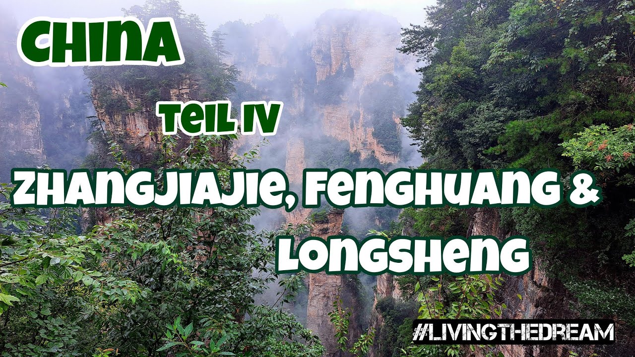 #LIVINGTHEDREAM Folge 79 -  China | Zhangjiajie | Fenghuang | Longsheng