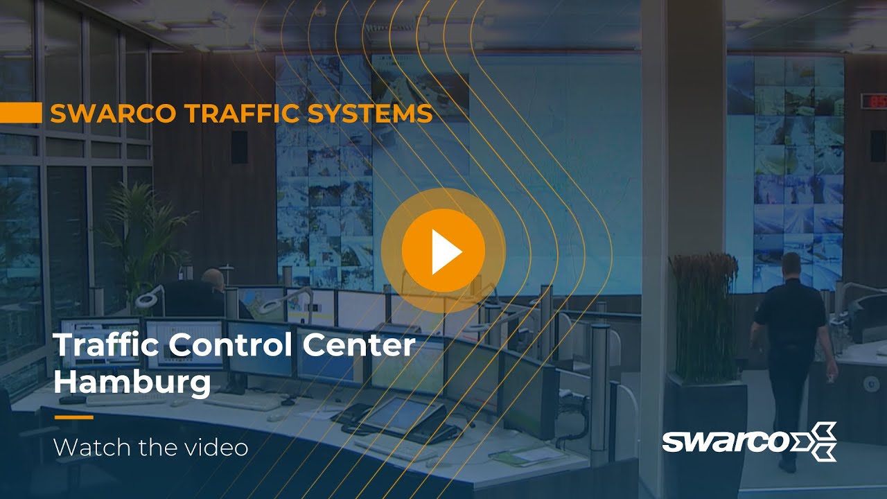 Hamburg’s Smart Traffic Control Center | Powered by SWARCO