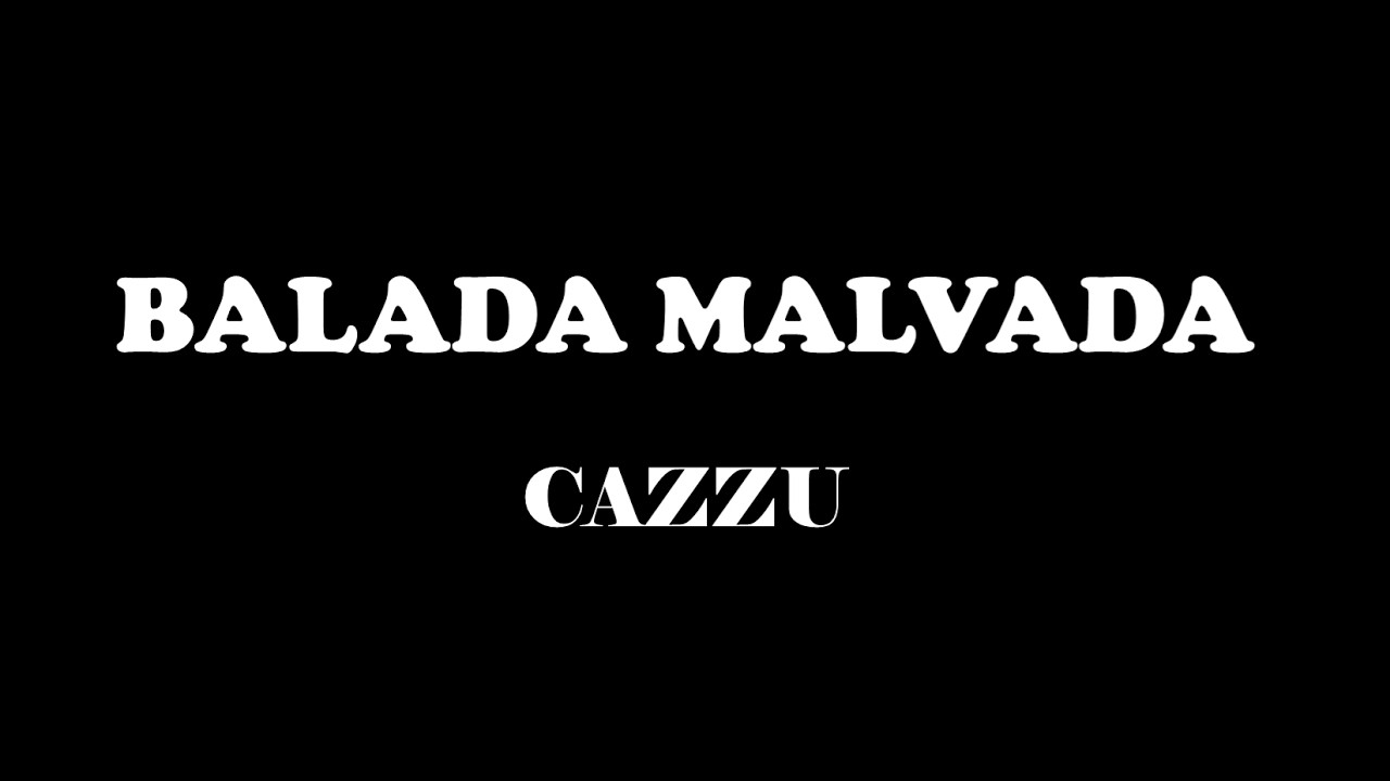 BALADA MALVADA - CAZZU (KARAOKE ACUSTICO)