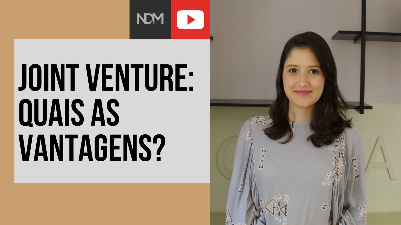 JOINT VENTURE: O que é e quais as vantagens? | NDM Vídeos