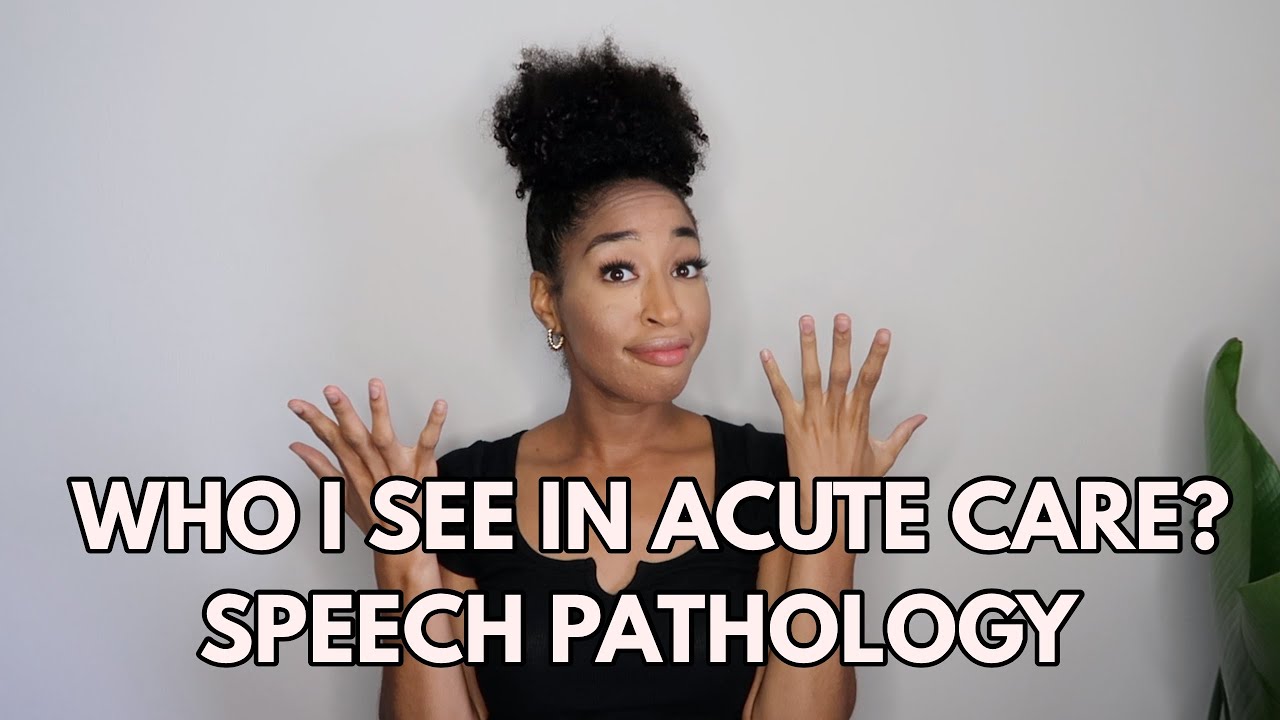 Acute care Speech Pathologist , types of patients , different settings , plus tips | medical SLP
