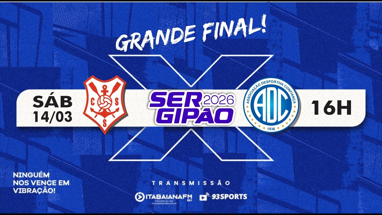 AO VIVO: SERGIPE X CONFIAN&Ccedil;A | FINAL DO SERGIP&Atilde;O 2026 | 93 SPORTS
