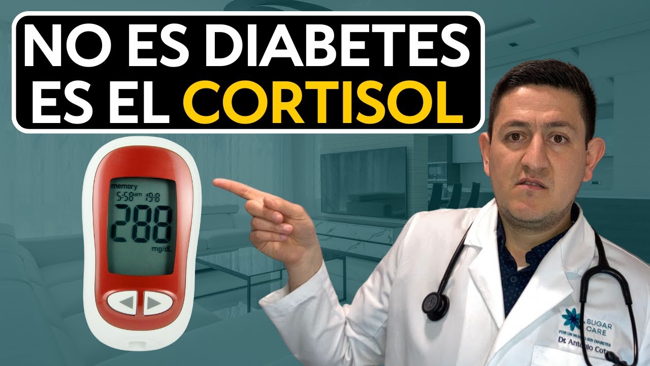 Glucosa alta por cortisol Dr. Antonio Cota Sugar Care