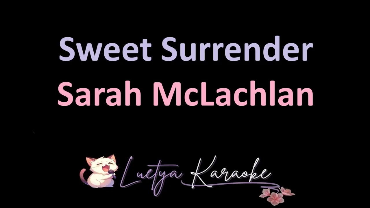 Sweet Surrender - Sarah McLachlan (Karaoke)
