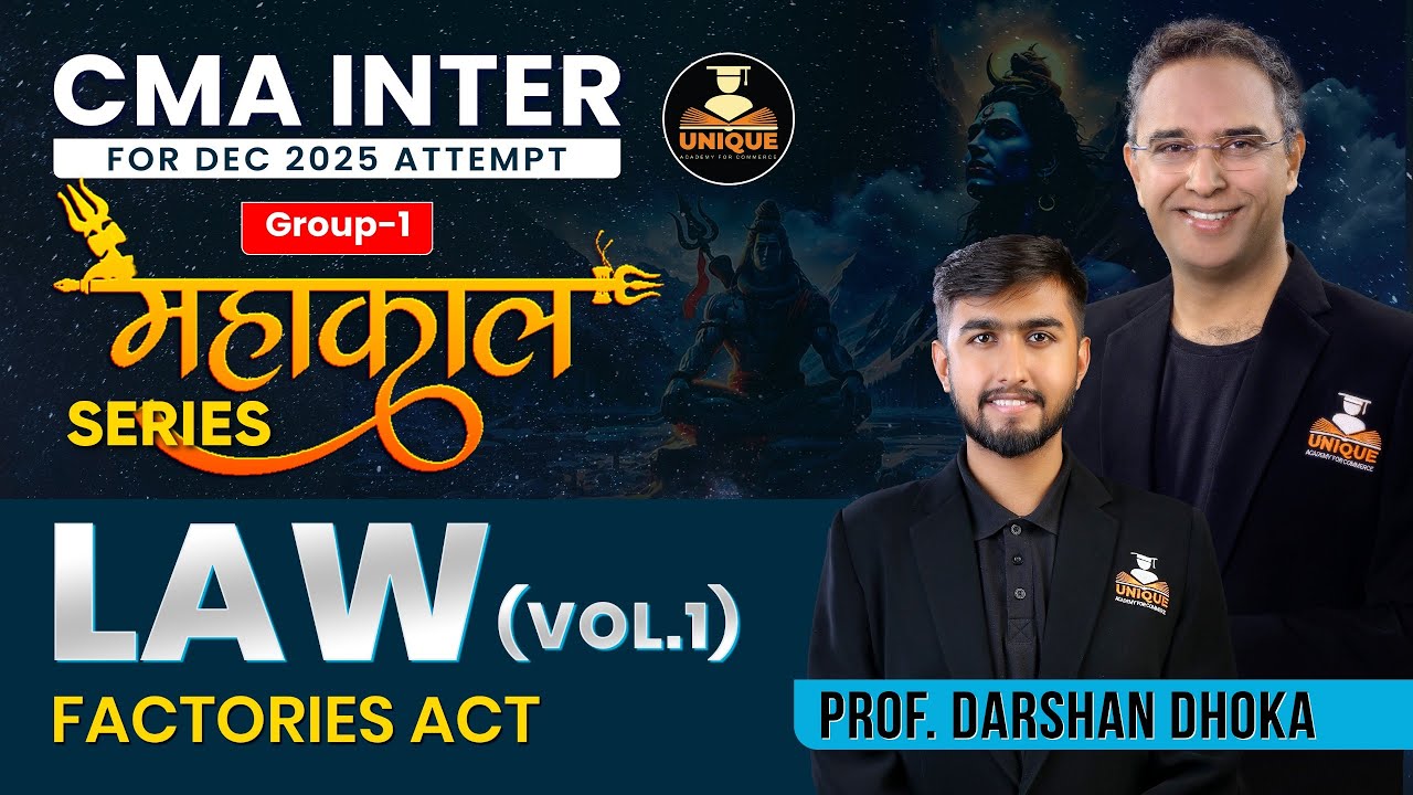 CMA INTER REVISION | Law Volume 1 | FACTORIES ACT | DEC 25 & JUN 26 | PROF. DARSHAN DHOKA