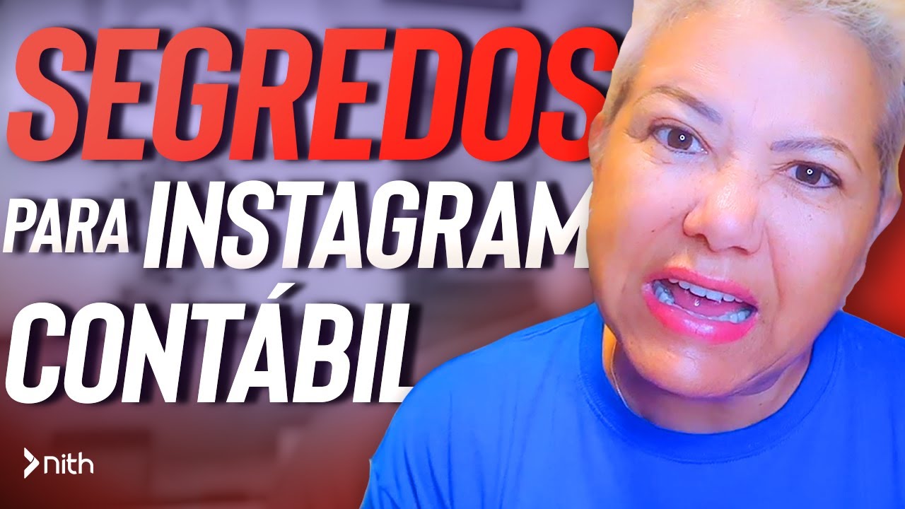 3 Segredos para seu Negócio Contábil conquistar mais clientes no Instagram | Nith Treinamentos