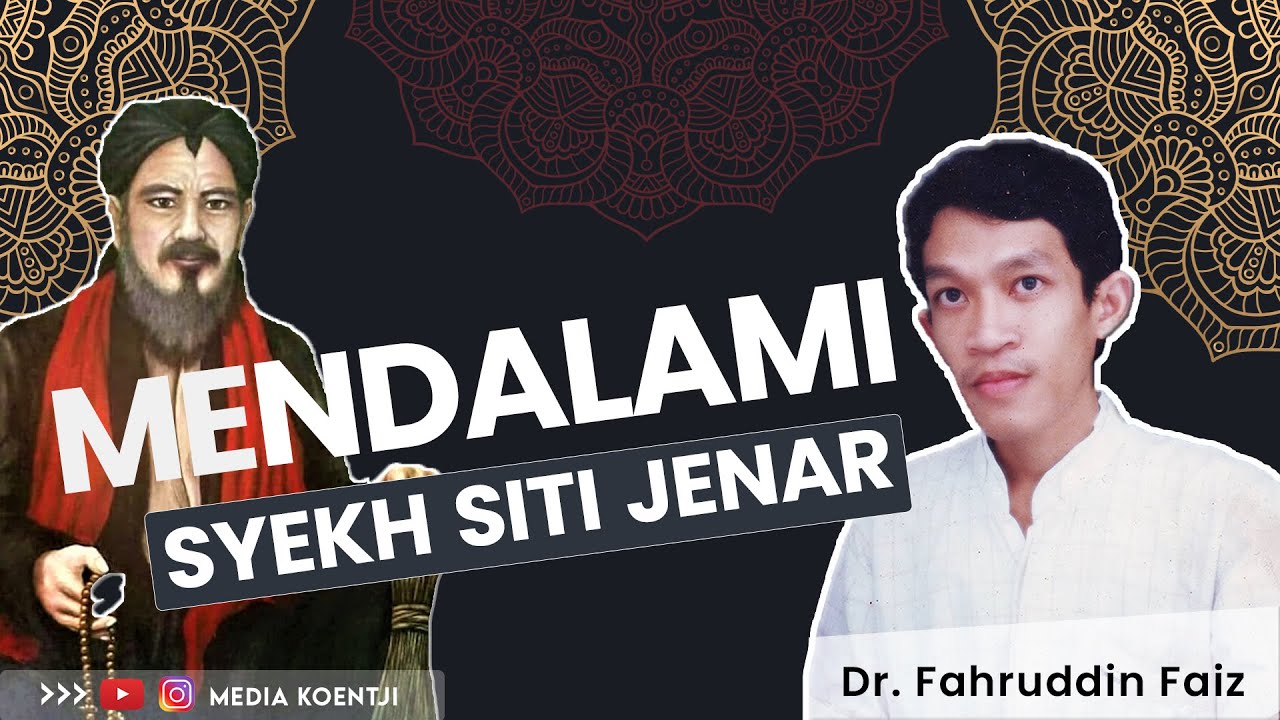 MENDALAMI SYEKH SITI JENAR | Dr. Fahruddin Faiz, M.Ag.