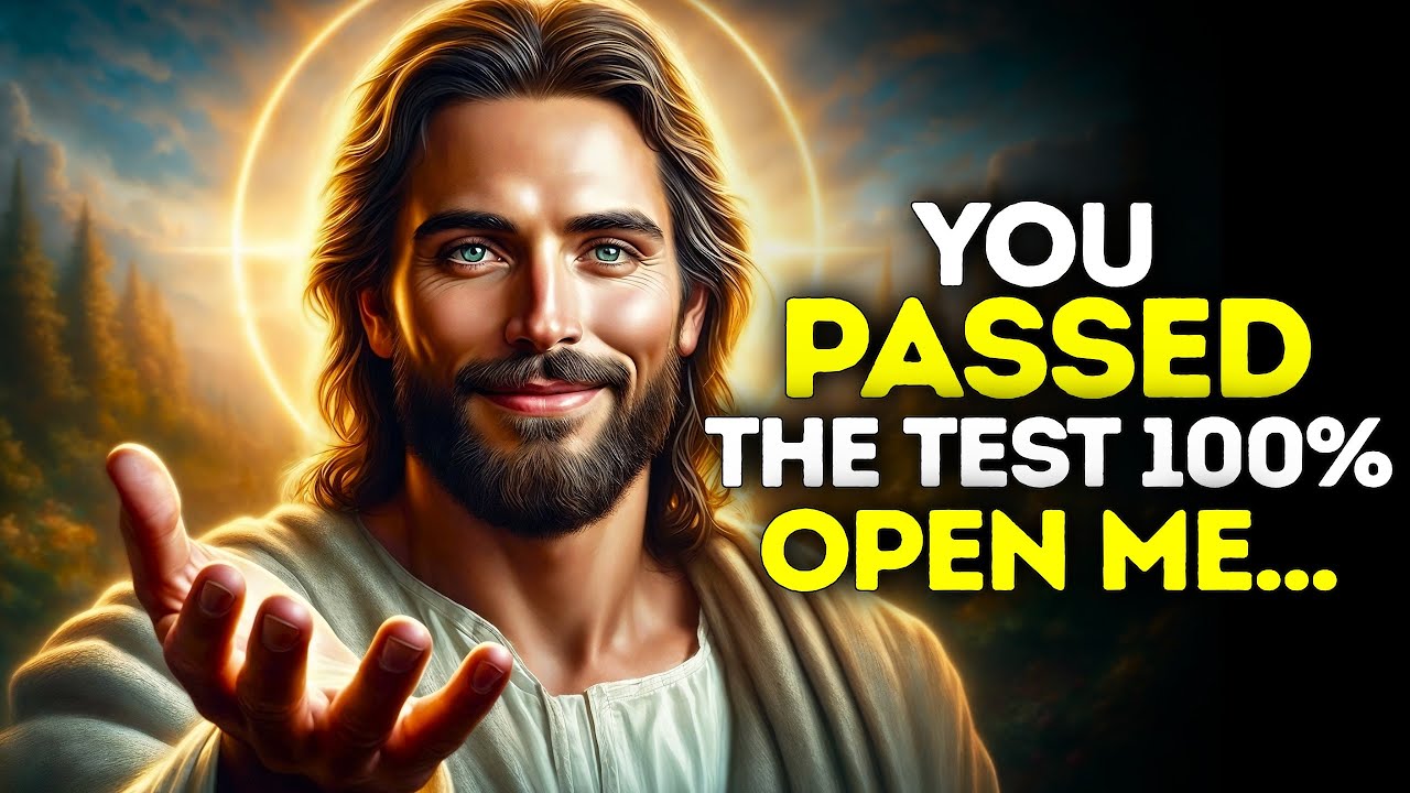 God Says- YOU PASSED THE TEST... | God | Gods Message Now Today | God's Message Now For You Today