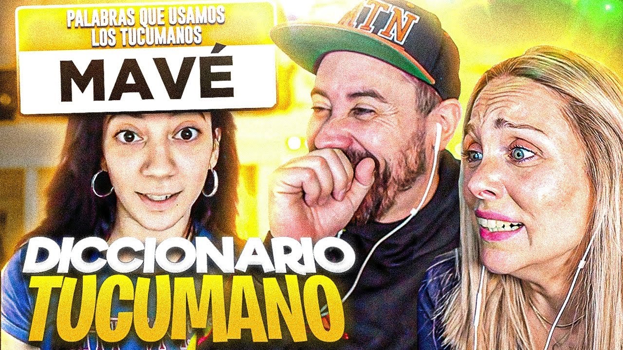 ESPA&Ntilde;OLES REACCIONAN al DICCIONARIO TUCUMANO *LOQUISIMO* Ft Laila Ali