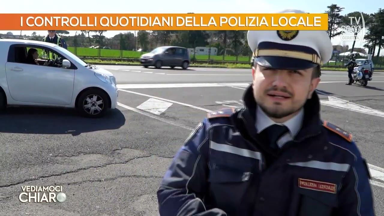 Vediamoci Chiaro (TV2000) I controlli quotidiani della Polizia Locale