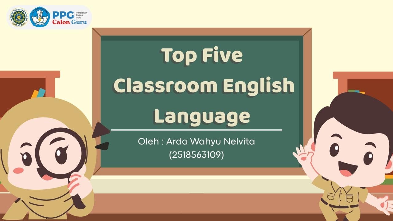 Arda Wahyu Nelvita || NIM 2518563109 || Task “Top 5 Classroom English Language”