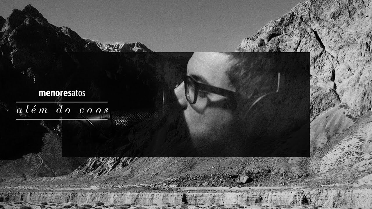 menores atos - Al&eacute;m do Caos [Clipe Oficial]