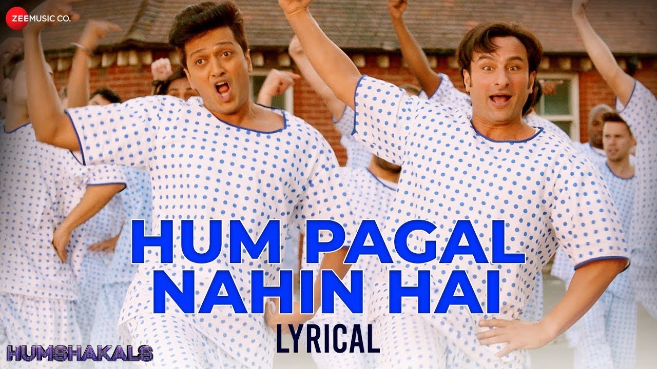 Hum Pagal Nahin Hai - Saif Ali Khan & Riteish Deshmukh | Himesh Reshammiya | Humshakals | Lyrical
