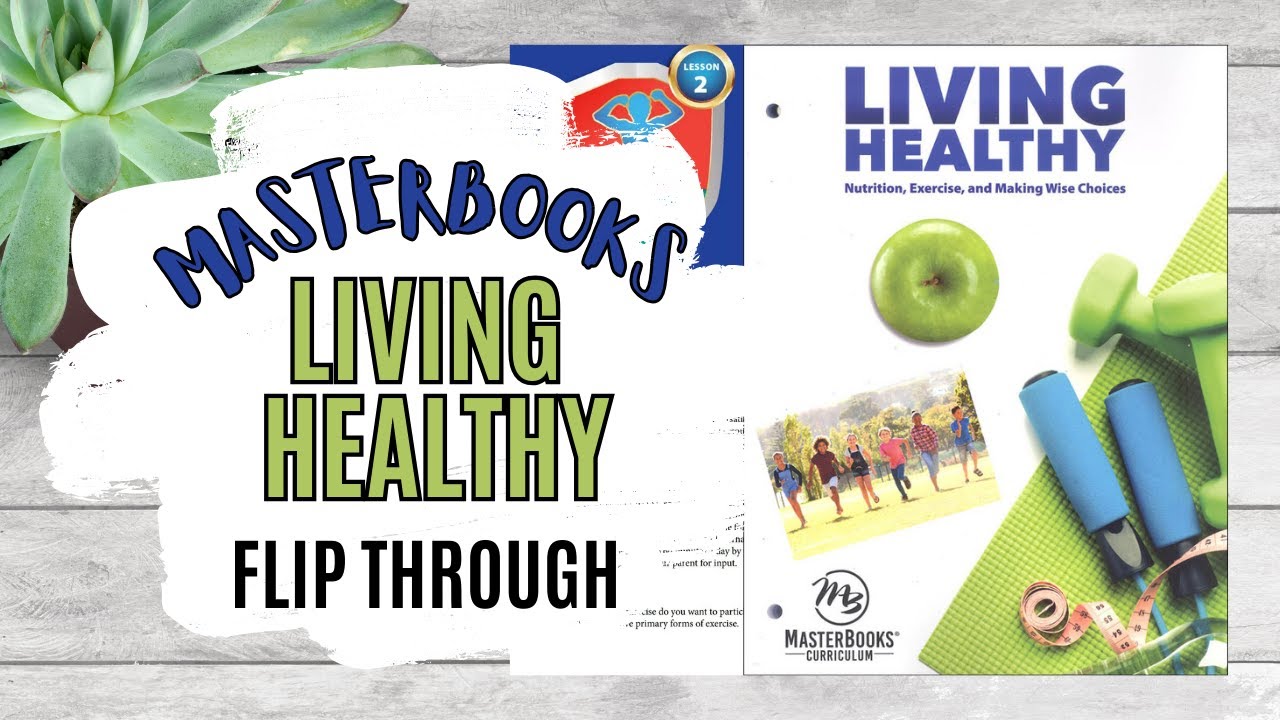 Masterbooks Living Healthy Curriculum Flip Through || Homeschool Health Curriculum for Grades 4-6