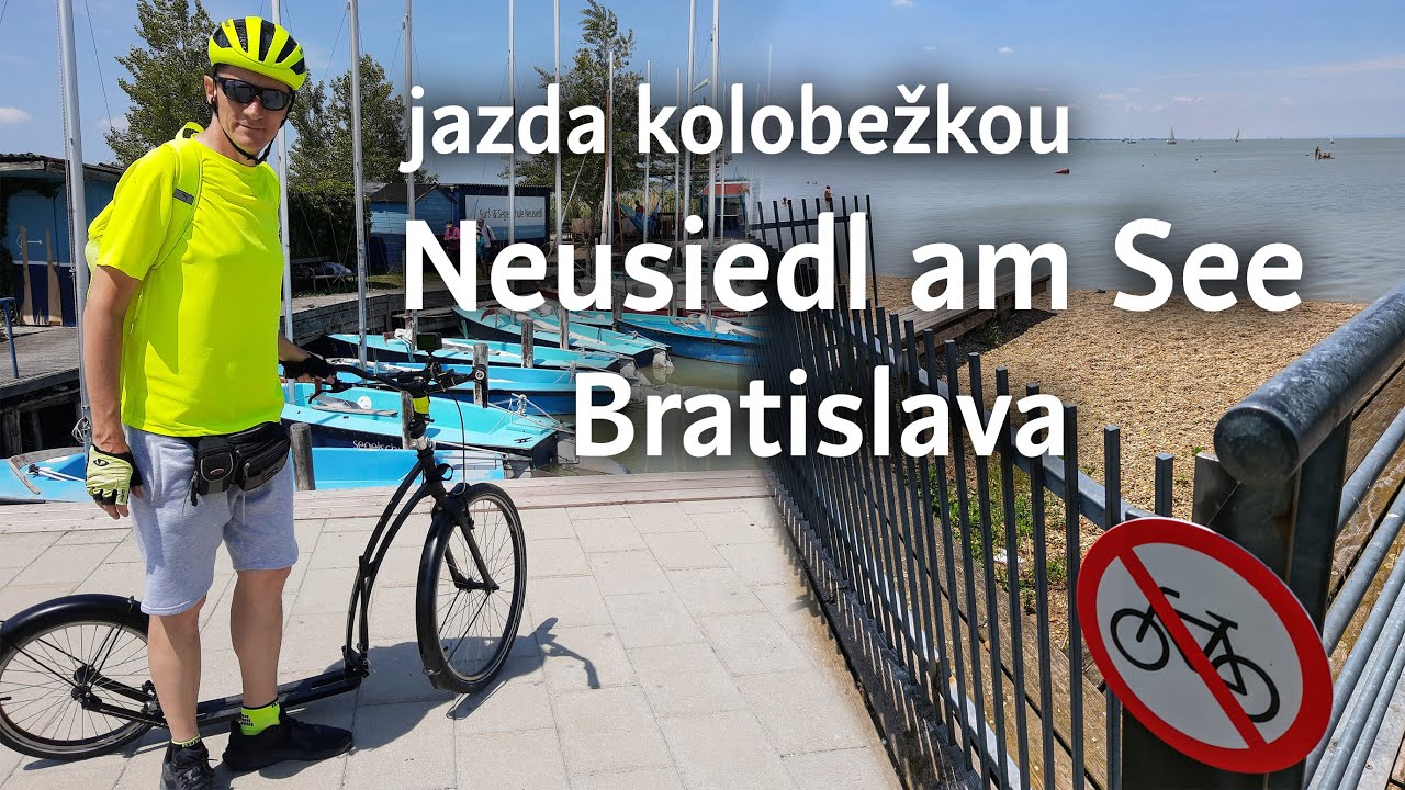 Na športovej kolobežke z Neusiedl am See do Bratislavy