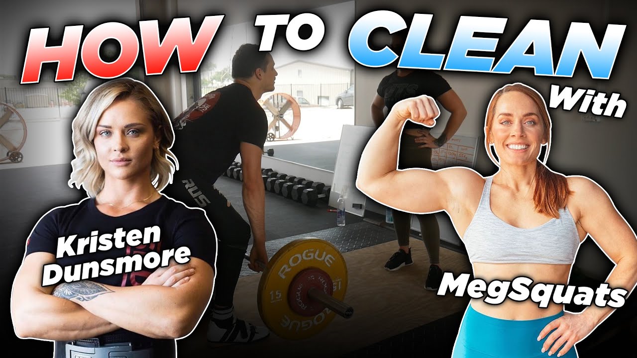 How to Power Clean with MEG SQUATS and KRISTEN DUNSMORE