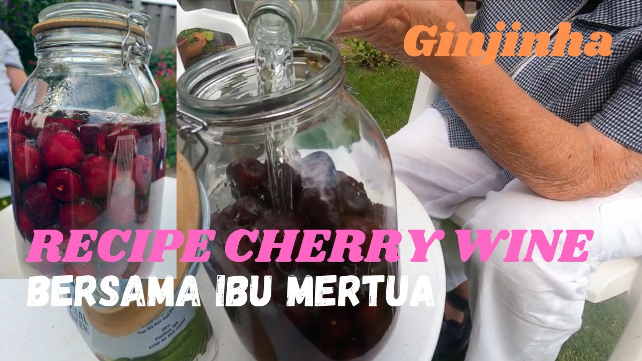 Cherry wine recipe from my mother-in-law. Cherry wine di Portugal namanya Ginjinha!