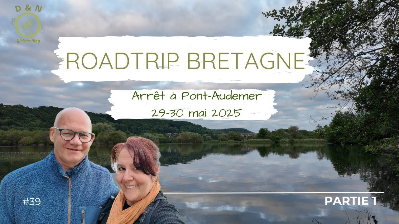 #40-FR 🇨🇵Roadtrip Bretagne - arrêt à Pont-Audemer - Camping Risle et Saine en fourgon