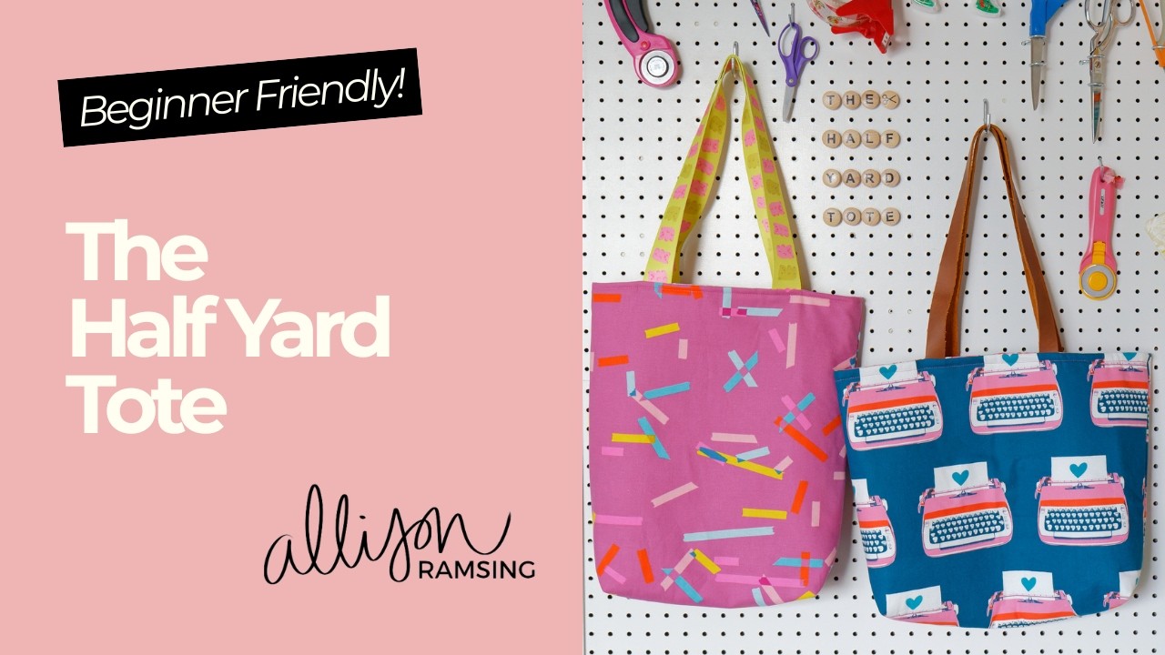 The Half Yard Tote by Allison Ramsing