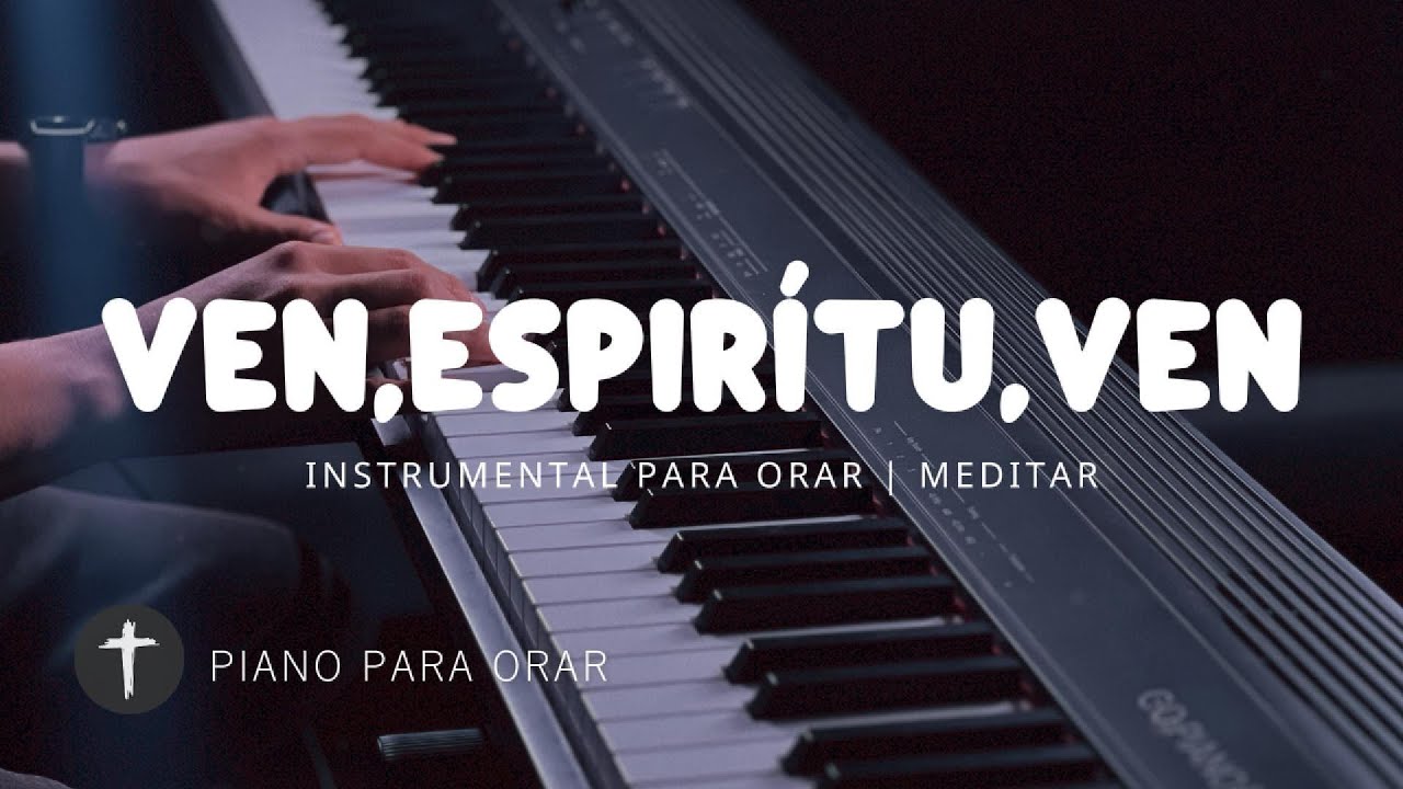1 Hora - MUSICA INSTRUMENTAL PARA ORAR - VEN,ESPIRÍTU,VEN