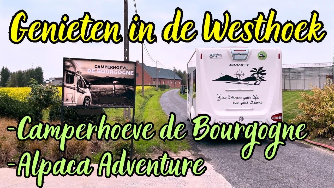 Genieten in de Westhoek. Camperhoeve De Bourgogne #vlog 71