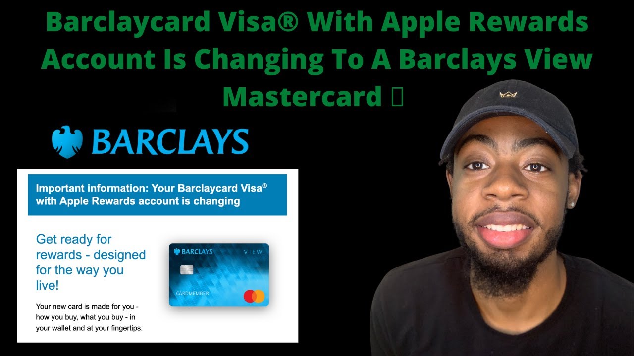 Barclaycard Visa&reg;&nbsp;with Apple Rewards account is changing To A Barclays View Mastercard 💳 │New Card