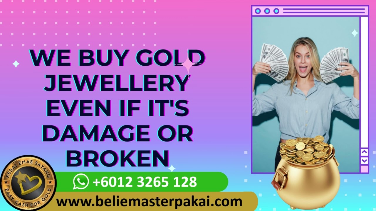 Menjual Barang Kemas Emas di sekitar kawasan SUBANG