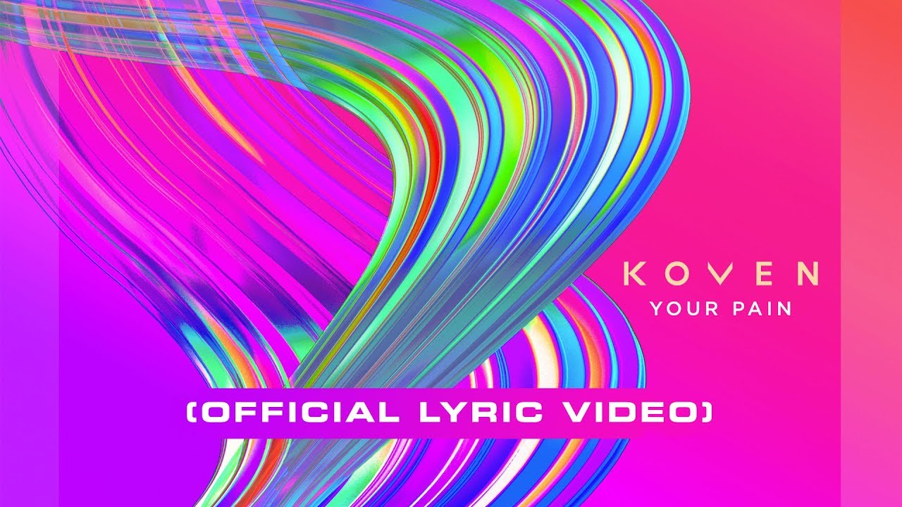 Koven - Your Pain (Official Lyric Video)