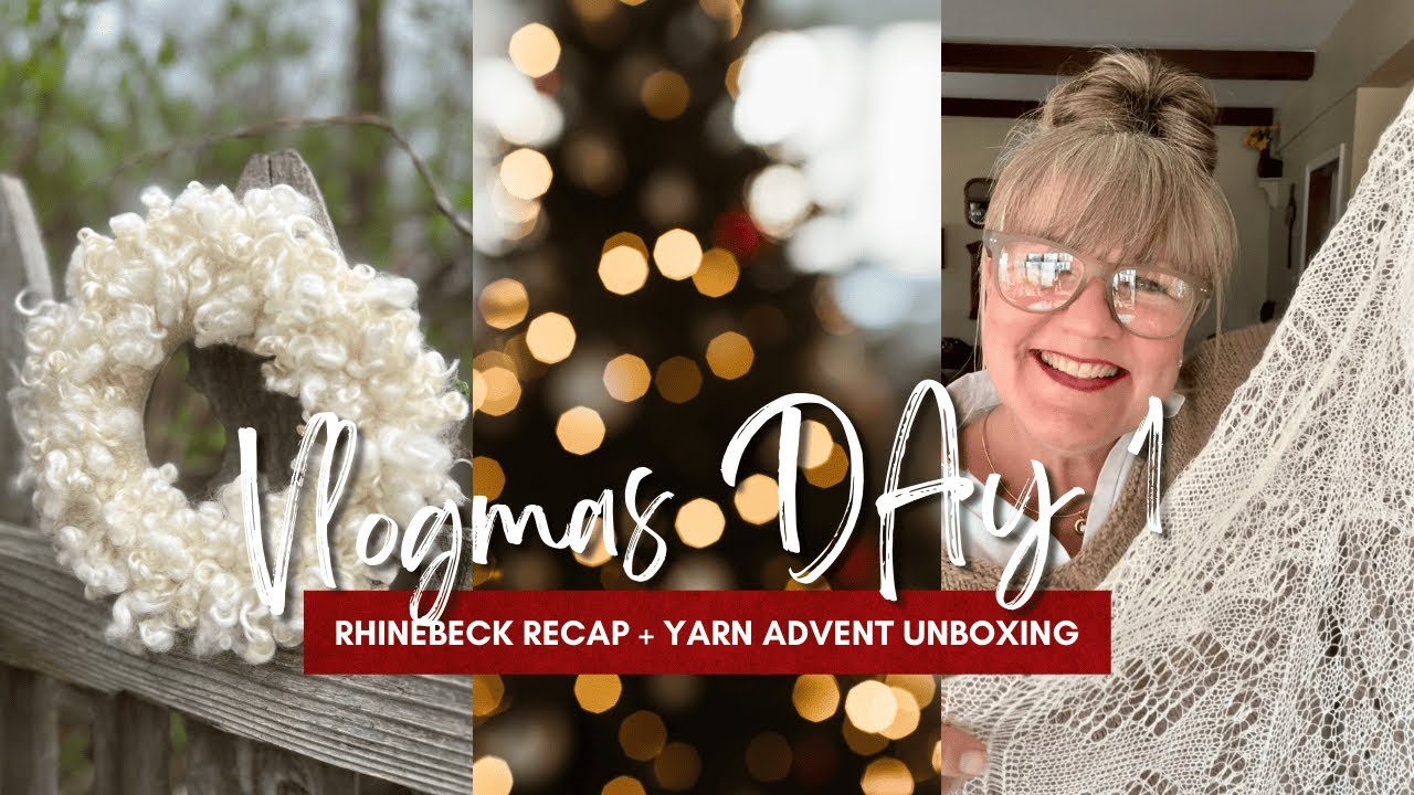 Vlogmas, день 1: обзор Rhinebeck + распаковка пряжи Advent