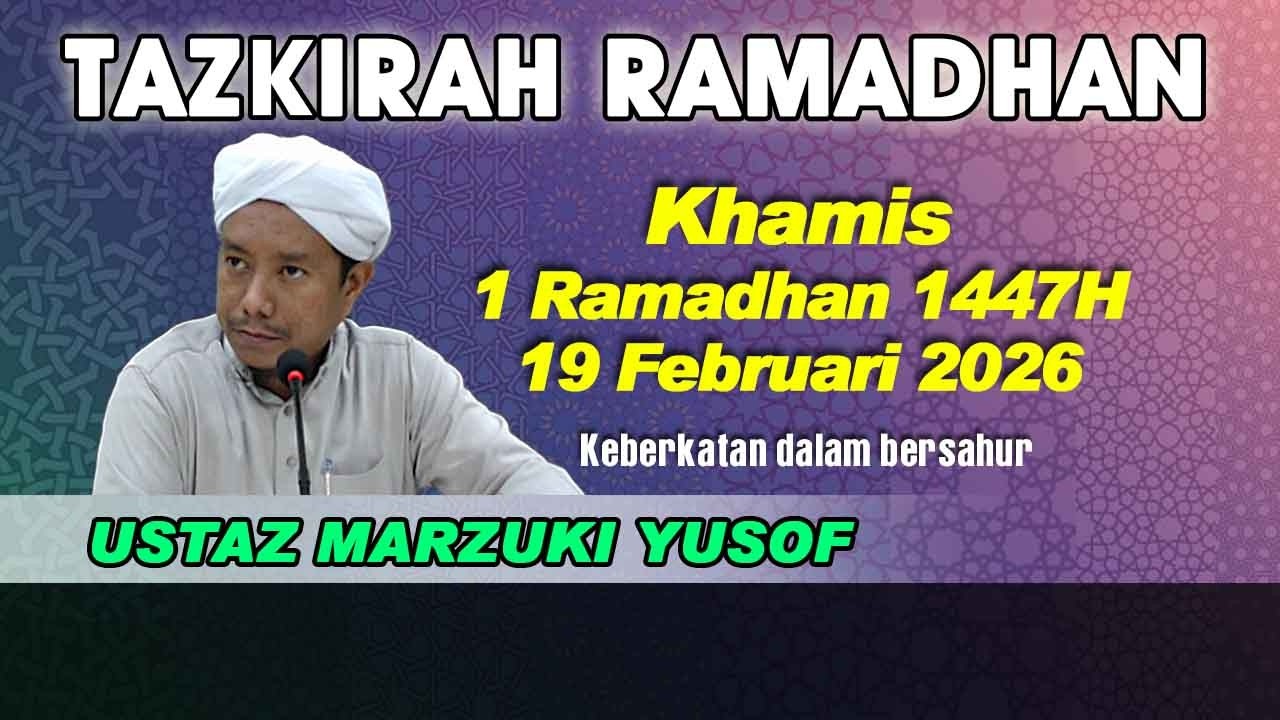 [19.02.2026] [SOLAT TARAWEH/TAZKIRAH RAMADHAN 2] UST. MOHD. NOVAL HARUN/UST. MARZUKI YUSOF