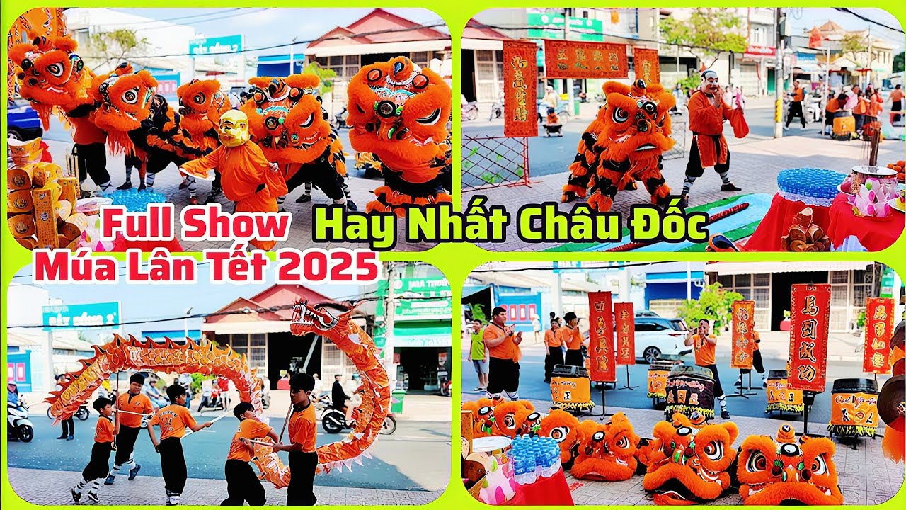 Múa Lân Tết Hay Nhất Châu Đốc/Chánh Nghĩa Đường Múa Lân Tết Full Show Mùng 6 Tết 2025 Châu Đốc