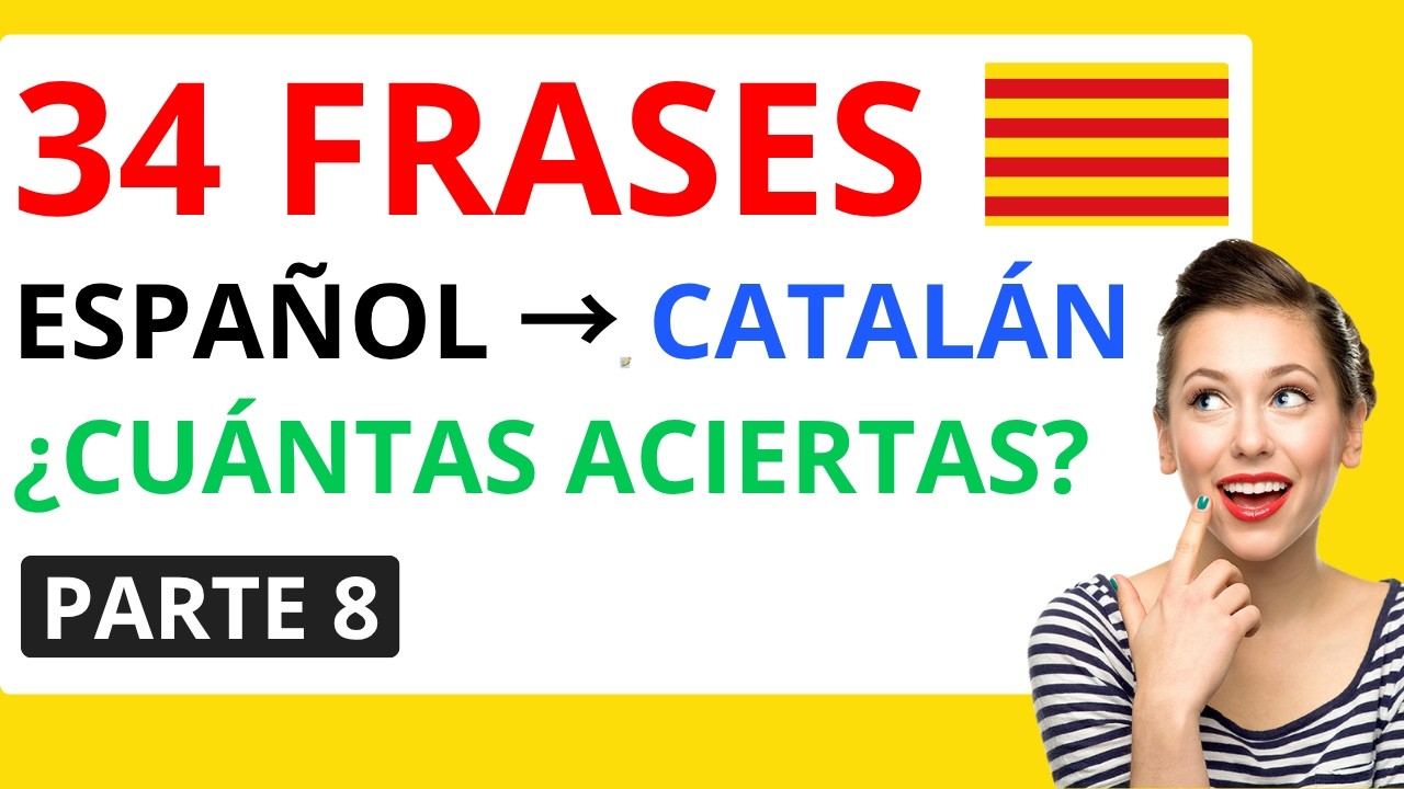 &iquest;C&Oacute;MO SE DICE EN CATAL&Aacute;N...? FRASES PARTE 8