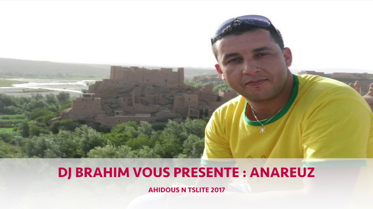 Anareuz 2012 & Dj brahim Ahidous n Tslite 2022 Tahidouste n Tmaghra Amays Ntslite