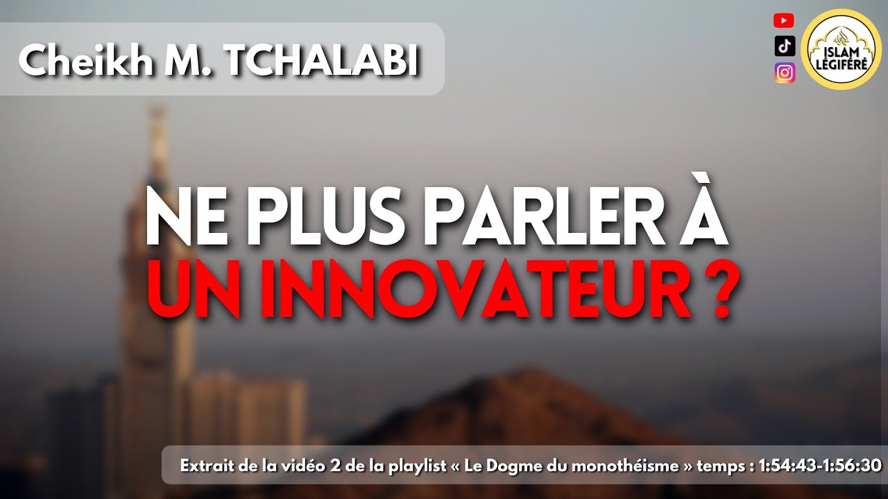 Ne plus parler à un innovateur ? - Cheikh M.Tchalabi